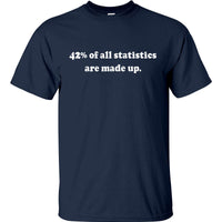 42% of All Statistics are Made Up T-Shirt (Navy)