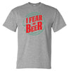 Aussie Beer Drinkers I Fear No Beer T-Shirt (Marle Grey)