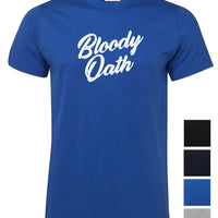 Aussie Slang Bloody Oath T-Shirt (Colour Choices)