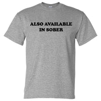 Also Available in Sober T-Shirt (Marle Grey, Regular and Big Sizes)