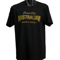 Proudly Australian Born & Bred T-Shirt (Black, Regular and Big Sizes)
