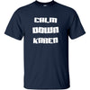 Calm Down Karen T-Shirt (Navy)