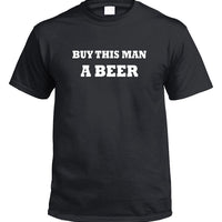 Buy This Man a Beer T-Shirt (Black)