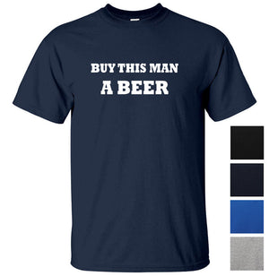 Buy This Man a Beer T-Shirt (Colour Choices)