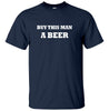 Buy This Man a Beer T-Shirt (Navy)