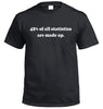 42% of All Statistics are Made Up T-Shirt (Black)