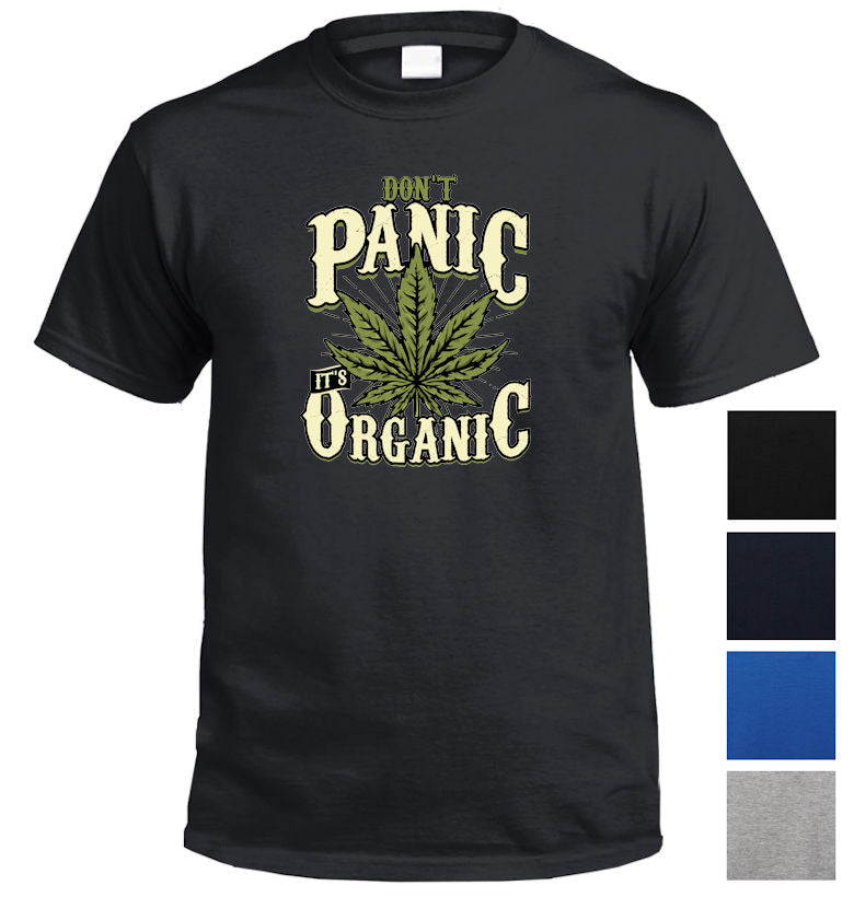 Don't Panic, It's Organic Pot T-Shirt (Colour Choices)
