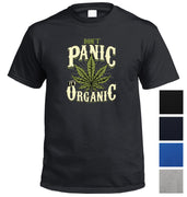 Don't Panic, It's Organic Pot T-Shirt (Colour Choices)