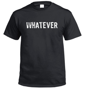 Discounted - Whatever T-Shirt (Black) - Size Large