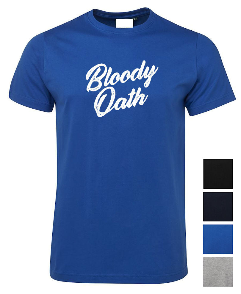 Aussie Slang Bloody Oath T-Shirt (Colour Choices)