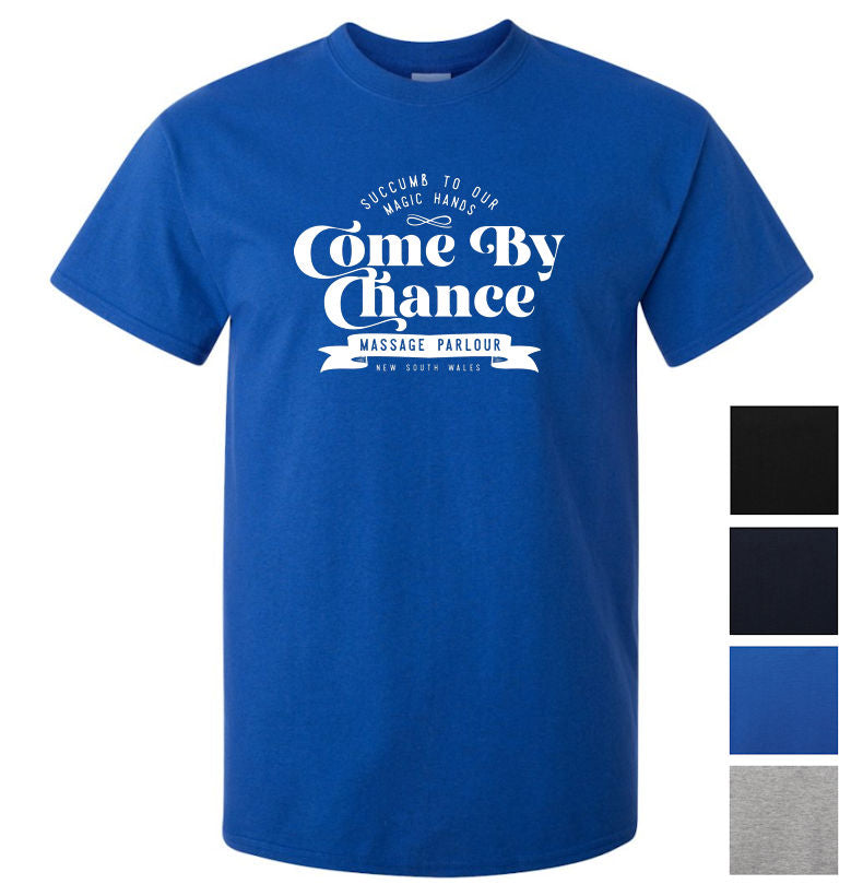 Come By Chance Massage Parlour Fake Aussie Tourist T-Shirt (Colour Choices)
