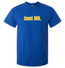 Just NO. T-Shirt (Royal Blue)
