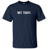 Not Today. T-Shirt (Navy)