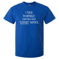 I Talk To Myself for Expert Advice T-Shirt (Royal Blue)