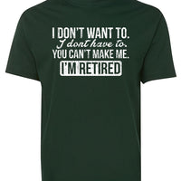 I'm Retired T-Shirt (Bottle Green, Shortsleeve)