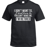I'm Retired T-Shirt (Black, Shortsleeve)