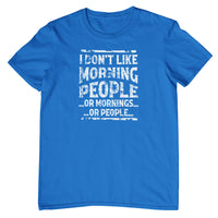 I Don't Like Morning People T-Shirt (Royal Blue, Shortsleeve)
