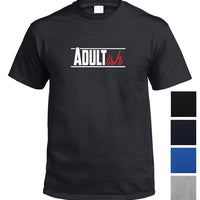 Adultish T-Shirt (Colour Choices)