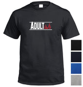 Adultish T-Shirt (Colour Choices)
