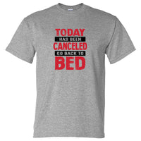 Today Has Been Canceled.. T-Shirt (Marle Grey, Regular & Big Sizes)