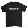My Back Goes Out More Than I Do T-Shirt (Black, Shortsleeve)