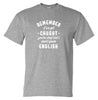 Remember, If We Get Caught.. T-Shirt (Marle Grey)