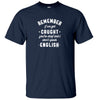 Remember, If We Get Caught.. T-Shirt (Navy)
