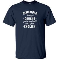 Remember, If We Get Caught.. T-Shirt (Navy)