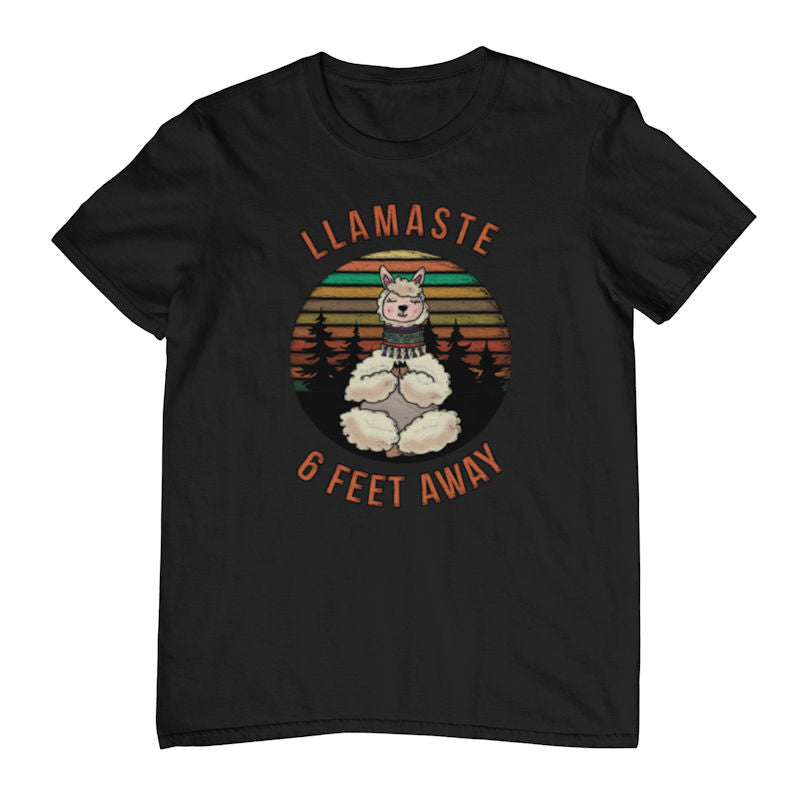 Llamaste 6 Feet Away T-Shirt (Black, Regular and Big Sizes)