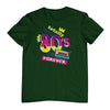 Totally 80s Forever T-Shirt (Bottle Green)