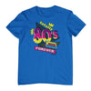 Totally 80s Forever T-Shirt (Royal Blue)