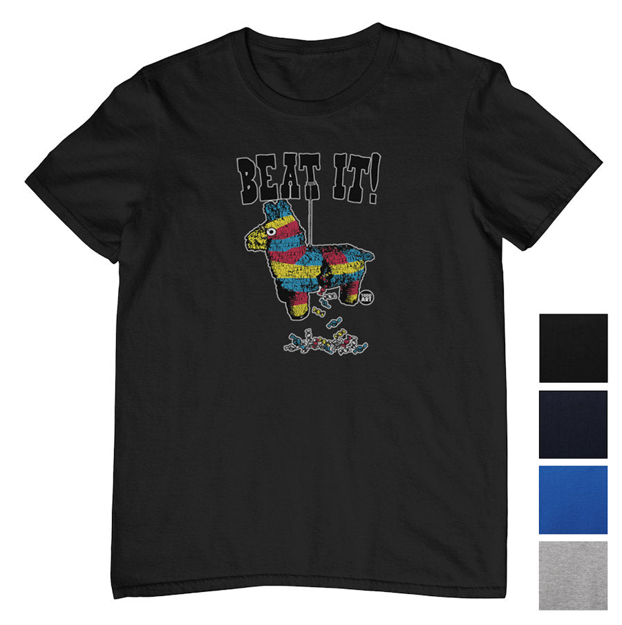 Beat It! Piñata T-Shirt (Colour Choices)
