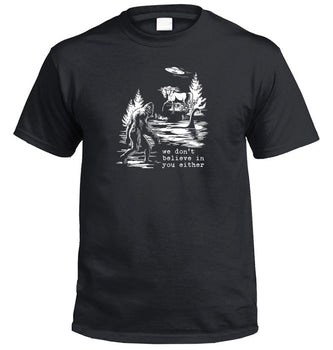 We Don't Believe In You Unicorn, Bigfoot, UFO & Nessie T-Shirt (Black, Regular and Big Sizes)