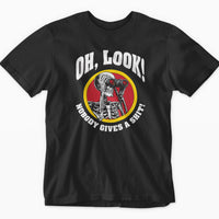Oh, Look! Nobody Gives a Shit! Skeleton T-Shirt (Black)