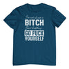 I'm Not Always a Bitch.. T-Shirt (Colour Choices)