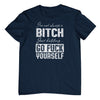 I'm Not Always a Bitch.. T-Shirt (Colour Choices)