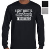 I'm Retired Longsleeve T-Shirt (Colour Choices, Regular & Big Sizes)