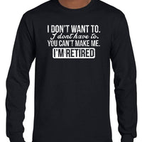 I'm Retired Longsleeve T-Shirt (Black)