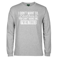 I'm Retired Longsleeve T-Shirt (Grey)