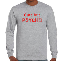 Cute.. But Psycho Longsleeve T-Shirt (Marle Grey)