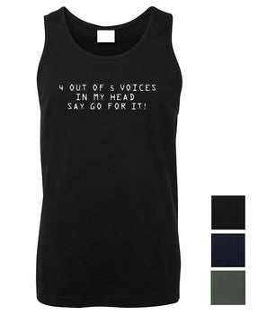 4 Out of 5 Voices Say Go For It Mens Singlet (Colour Choices)