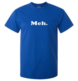 Meh. T-Shirt (Royal Blue, Regular and Big Sizes)