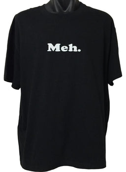 Meh. T-Shirt (Black, Regular and Big Sizes)