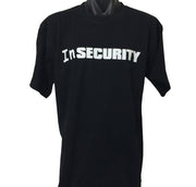 InSECURITY T-Shirt (Regular and Big Mens Sizes)