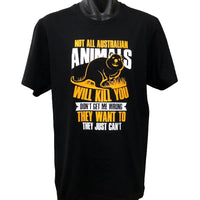All Australian Animals Want to Kill You T-Shirt (Black, Regular and Big Sizes)