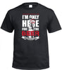 Only Here for the Beer T-Shirt (Black, Regular and Big Sizes)