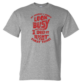 Of Course I Don't Look Busy T-Shirt (Marle Grey, Regular & Big Sizes)
