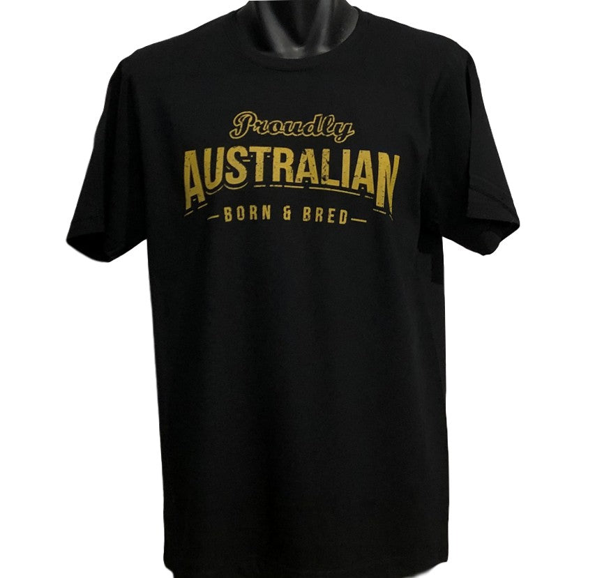 Proudly Australian Born & Bred T-Shirt (Black, Regular and Big Sizes)