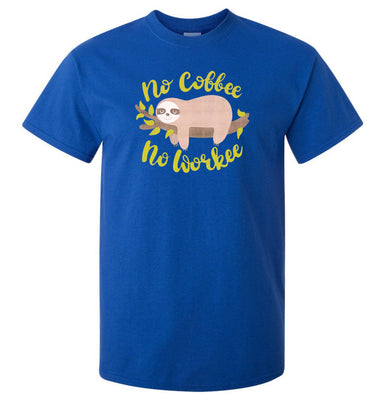 No Coffee No Workee Sloth T-Shirt (Royal Blue)