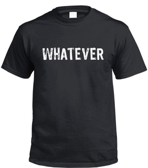 Whatever T-Shirt (Black, Regular and Big Sizes)